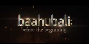 Baahubali_Before_the_Beginning_Title