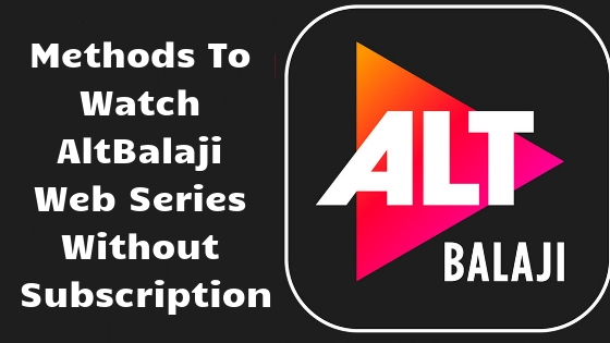 AltBalaji Webseries for free