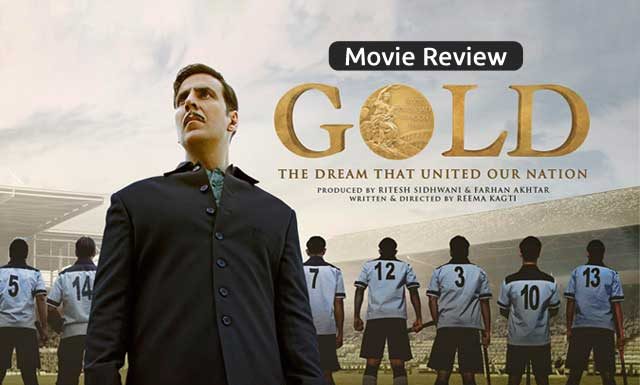 Gold movie review: akshay Kumar, moni Roy film