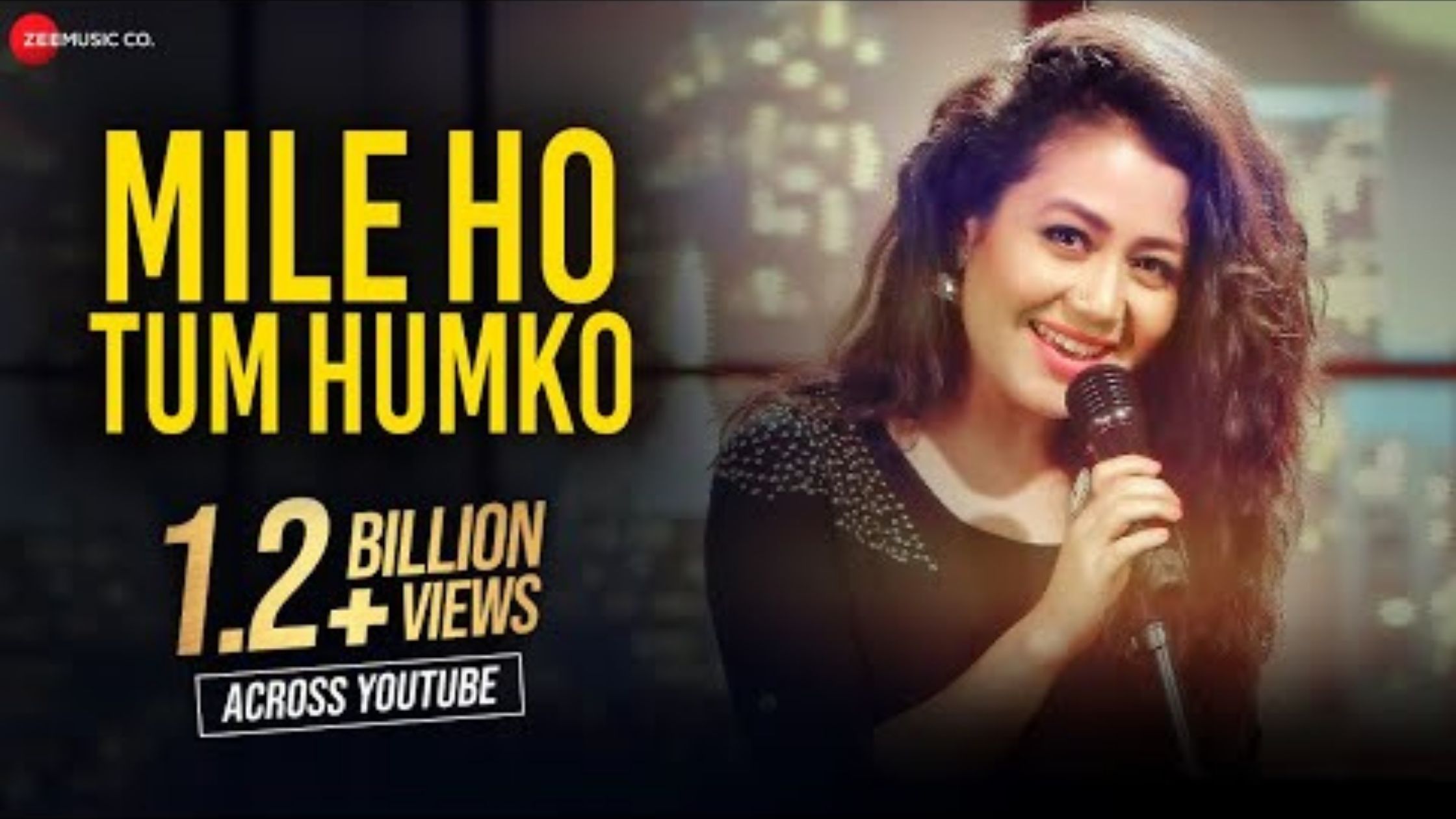 ‘MILE HO TUM HUMKO’ BECOMES FIRST INDIAN MUSIC VIDEO TO REACH 1 BILLION