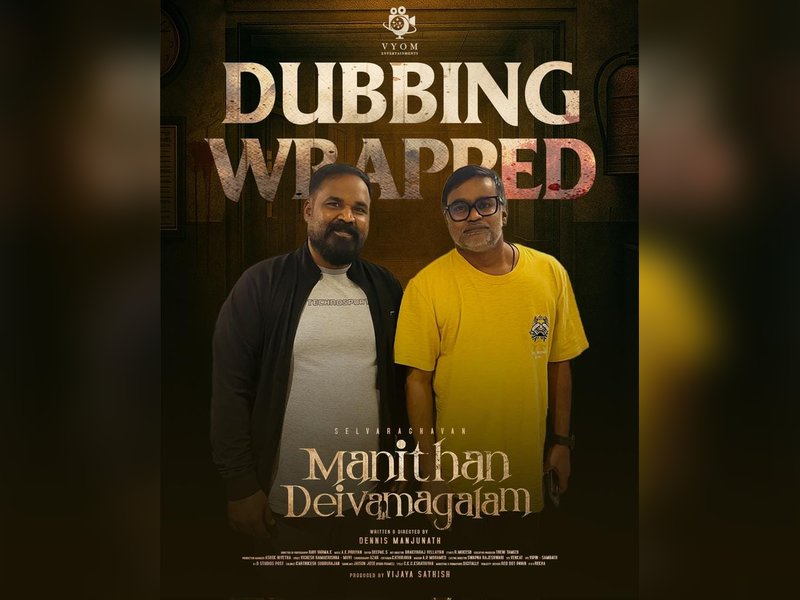 Selvaraghavan Wraps Up Dubbing for ‘Manithan Deivamagalam’—Excitement Builds!